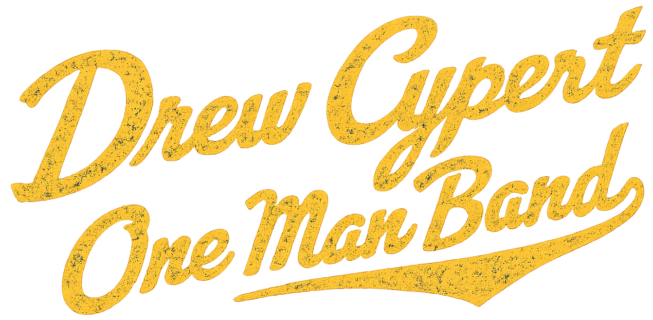 Drew Cypert - One Man Band